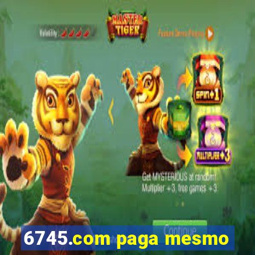 6745.com paga mesmo